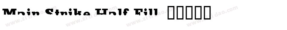 Main Strike Half Fill字体转换